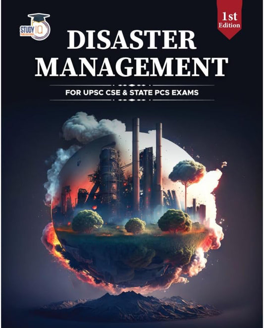 Study IQ Disaster Management For UPSC Civil Services Exam & Other State Services Exams[English Medium]2025Ed