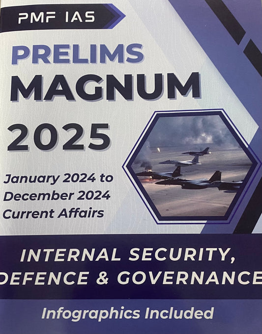 PMF IAS Prelims Magnum 2025 — Internal Security Current Affairs Magazine(January 2024 to December 2024)[English Medium]