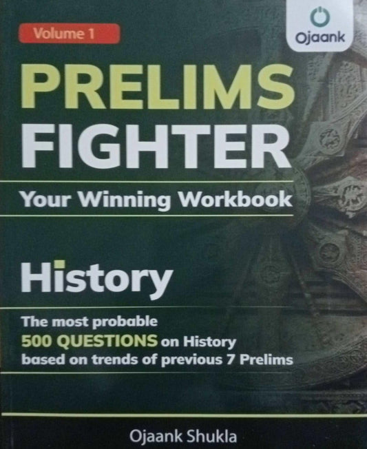 Ojaank Prelims Fighter Your Winning WorkBook History 500 Questions[English Medium]2024Ed