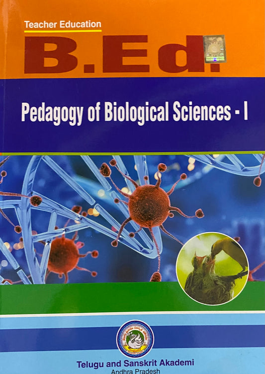 AP B.Ed. Pedagogy of Biological Science -I By Telugu & Sanskrit Academy Andhra Pradesh[English Medium]