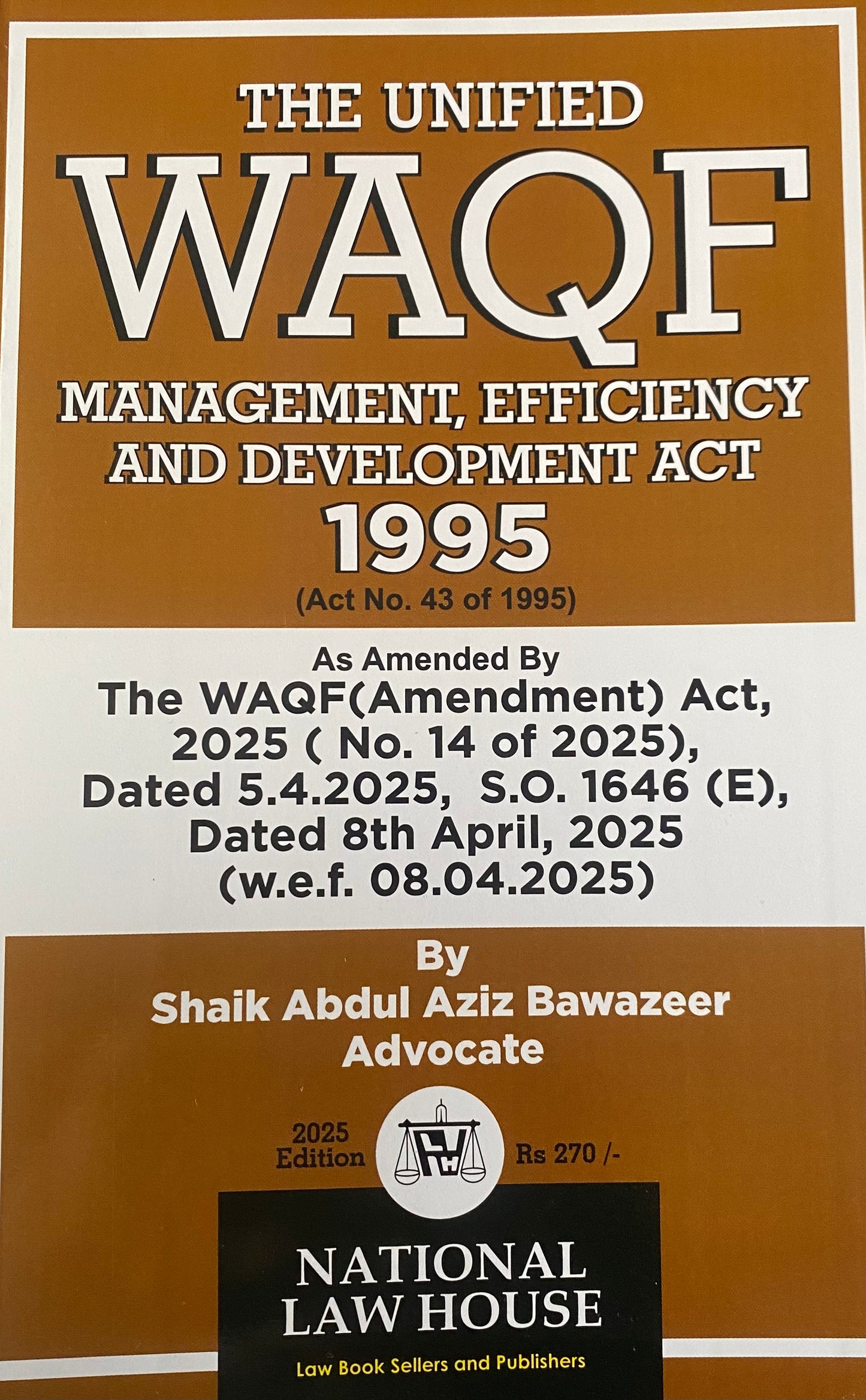 The Unified WAQF Act 1995 , The WAQF ( Amendment) 2025 By National Law House[English Medium]2025Ed