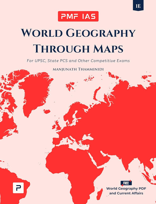 PMF IAS World Geography Through Maps for UPSC, State PCS and Other Competitive Exams[English Medium]