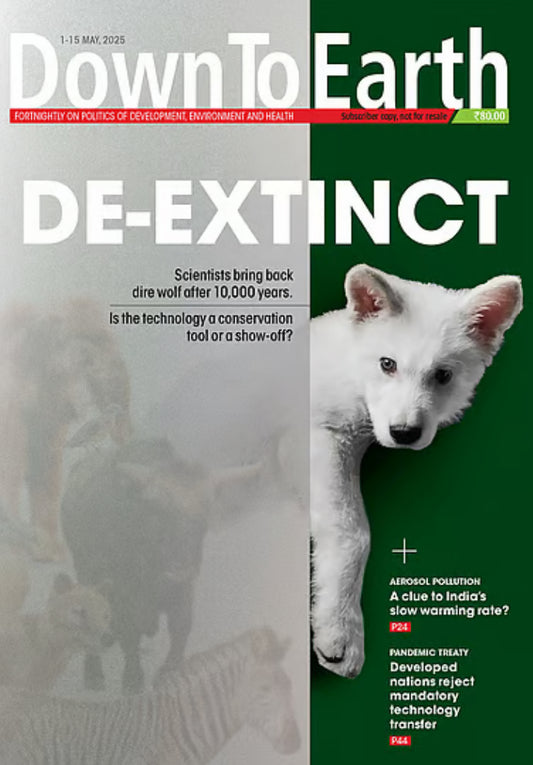 Down to Earth Fortnightly May 1-15 2025 Edition[English Medium]