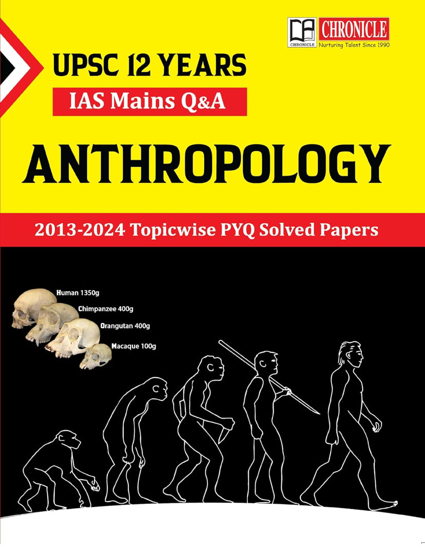 Chronicle Anthropology IAS Mains Q&A 2013-2024 UPSC 12 Years Topicwise PYQ Solved Papers[English Medium]