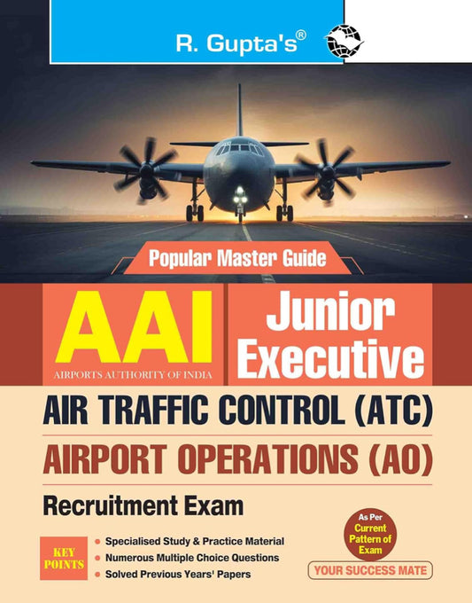 AAI (Airports Authority of India): Junior Executive (ATC & Airport Operations) Recruitment Exam Guide By R Gupta[English Medium]2025Ed