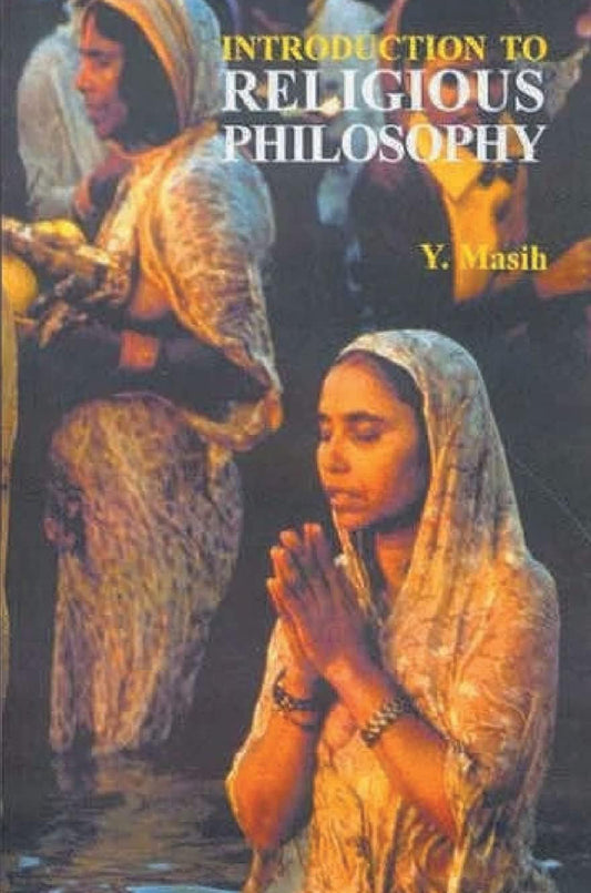 Introduction to Religious Philosophy By Y Masih[English Medium]