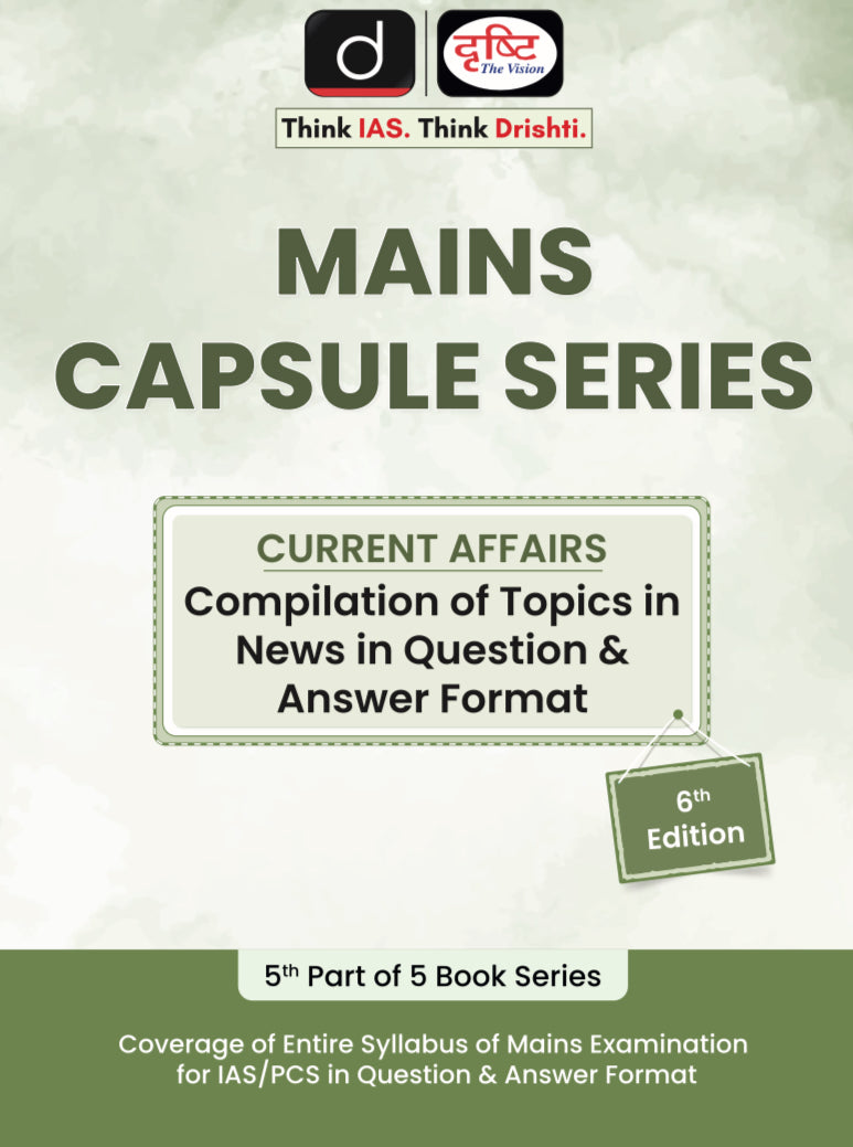 Drishti Mains Capsule Series- Current Affairs [English Medium]