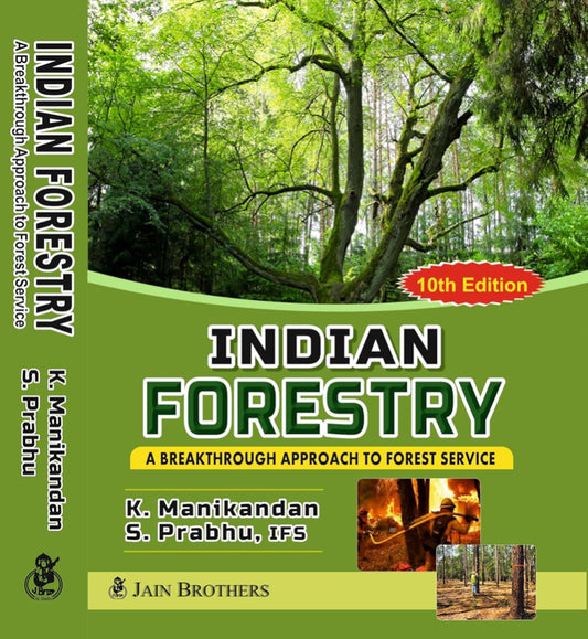 Indian Forestry A Breakthrough Approach By IFS K. Manikandan, S. Prabhu [English Medium]
