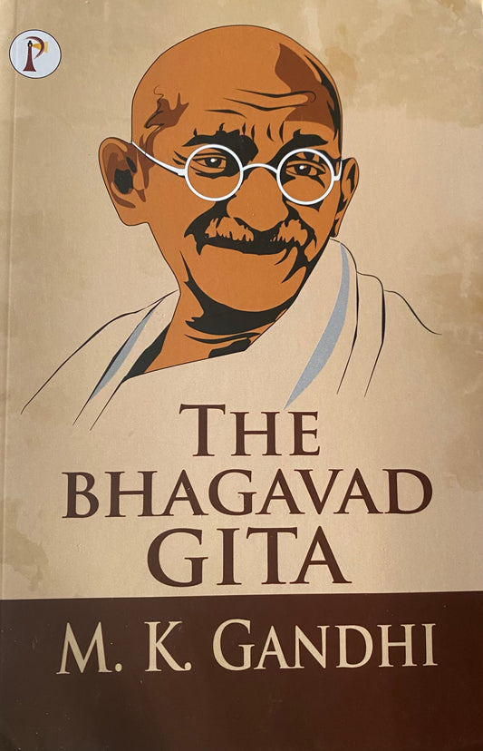 The Bhagavad Gita By M K Gandhi[English Medium]