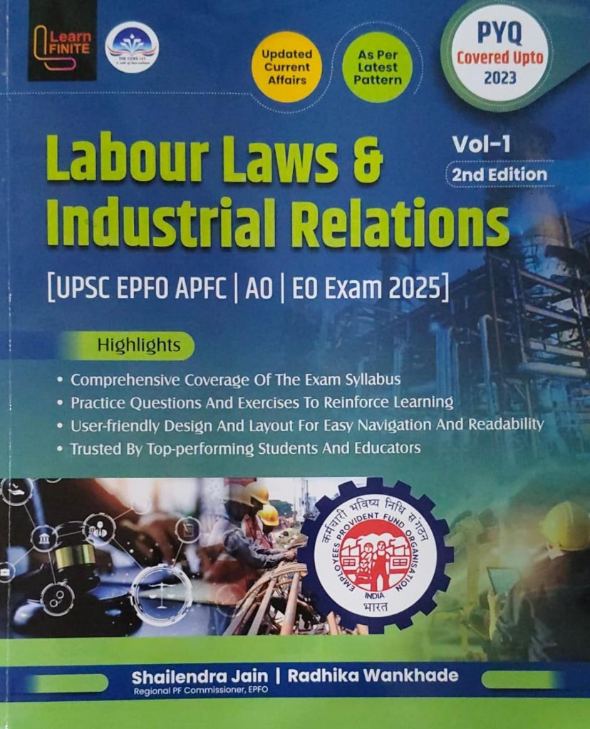 Labour Laws & Industrial Relations [UPSC EPFO APFC | AO | EO Exam 2025] By Shailendra Kumar Jain, Radhika Wankhade[English Medium]