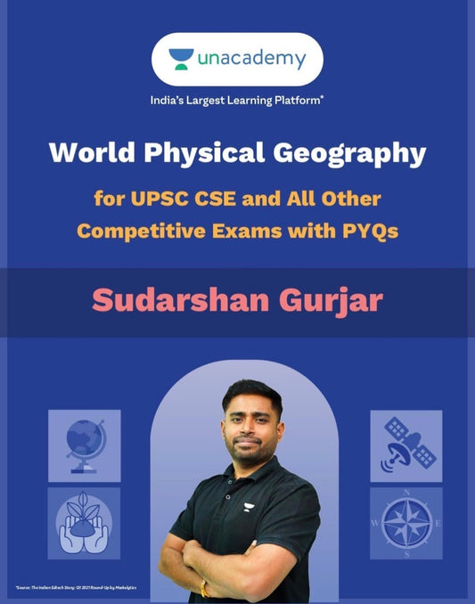 World Physical Geography For UPSC CSE & Other Competitive Exams with PYQs[English Medium]