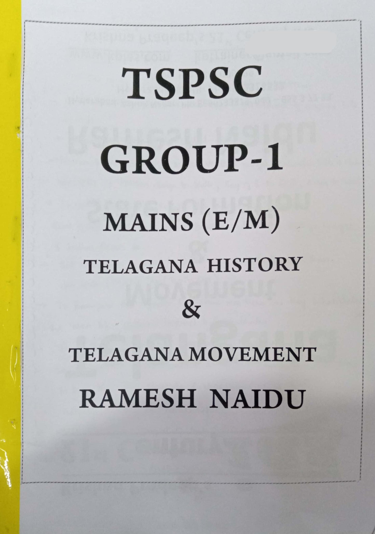 TSPSC GROUP-1 MAINS TELANGANA HISTORY & TELANGANA MOVEMENT CLASS NOTES XEROX By RAMESH NAIDU SIR[ENGLISH MEDIUM]