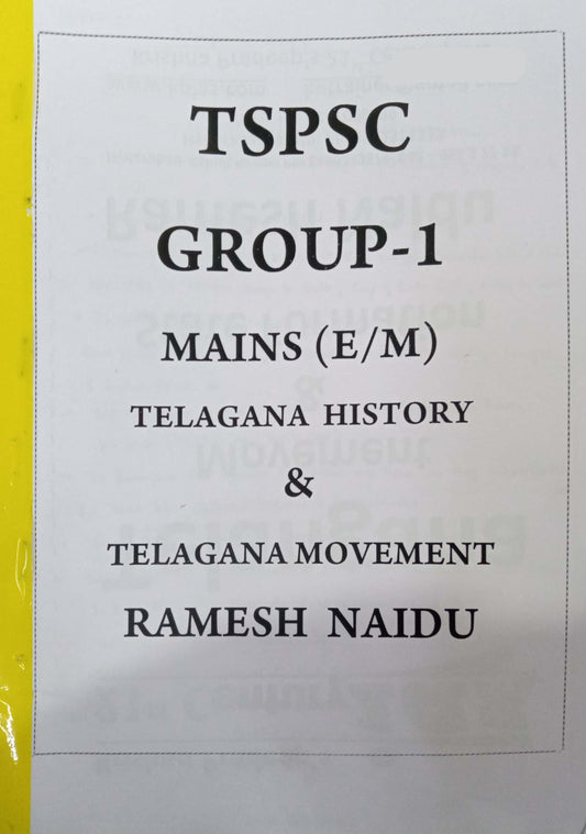 TSPSC GROUP-1 MAINS TELANGANA HISTORY & TELANGANA MOVEMENT CLASS NOTES XEROX By RAMESH NAIDU SIR[ENGLISH MEDIUM]