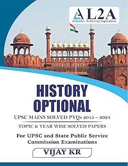 History Optional UPSC Mains Solved PYQs 2015-2024 By Vijay KR[English Medium]