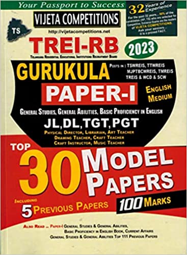 TREI - RB Gurukula Paper I General Studies General Abilities and Basic Proficiency in English Top 30 Model Papers [ ENGLISH MEDIUM ]APRIL 2023ED VIJETHA