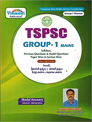 TSPSC Group - I Mains Syllabus, Previous Questions and Model Questions - Paperswise and Section Wise [ TELUGU MEDIUM ]Vinmayi