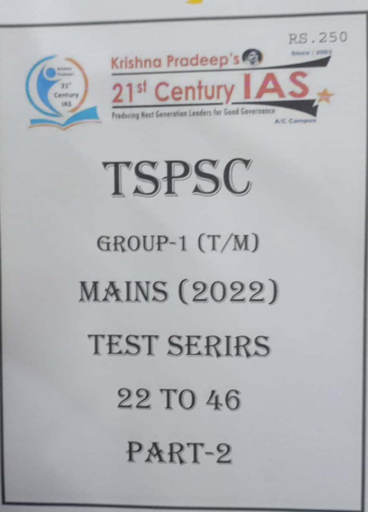 TSPSC GROUP 1 MAINS TEST SERIES TEST (22-46) PART-II [TELUGU MEDIUM] 21 CENTURY XEROX PRINTED MATERIAL