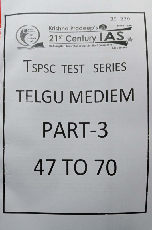 TSPSC GROUP 1 MAINS TEST SERIES TEST (47-70) PART-3 [TELUGU MEDIUM] 21 CENTURY XEROX PRINTED MATERIAL