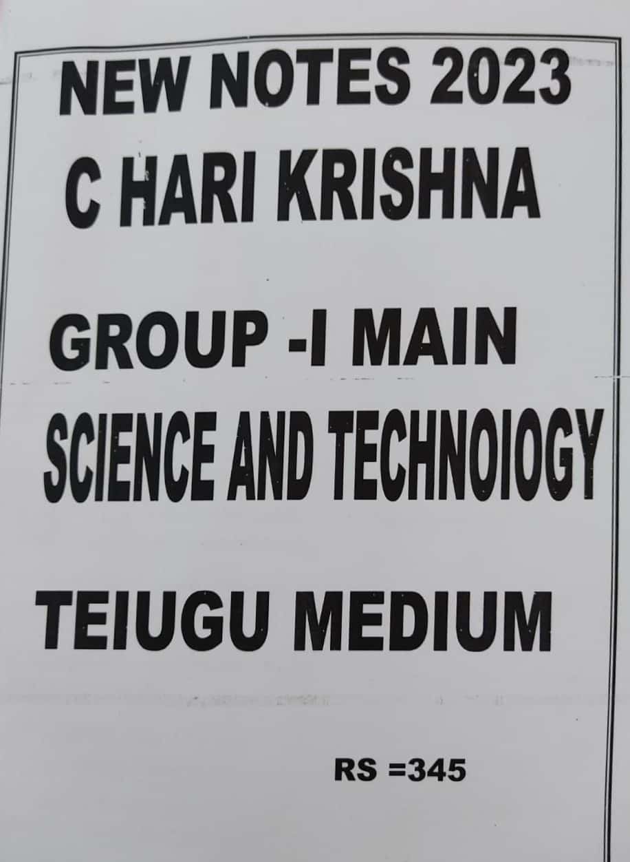 C Hari Krishna Group 1 Mains Science and Technology Class Notes[Telugu Medium]Xerox Printed Material