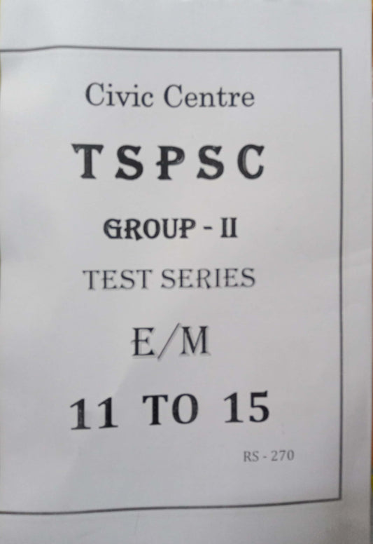 Civic Centre TSPSC Group 2 Test 11 to 15 New Batch [English Medium]June 2023 Xerox Printed Material