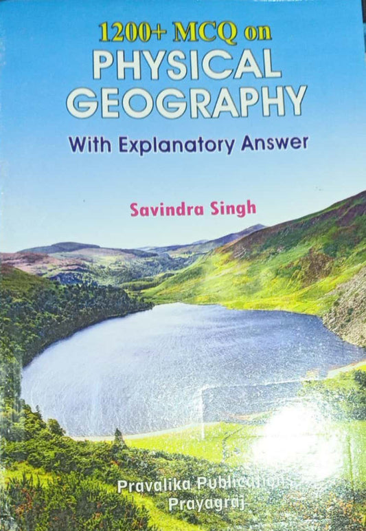 1200+ MCQ on Physical Geography - With Explanatory Answers by Savindra Singh [English Medium]