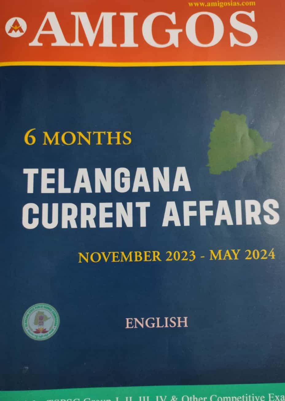 Amigos IAS 6 Months Telangana Current Affairs (Nov 2023-May 2024)[English Medium]May 2024Ed