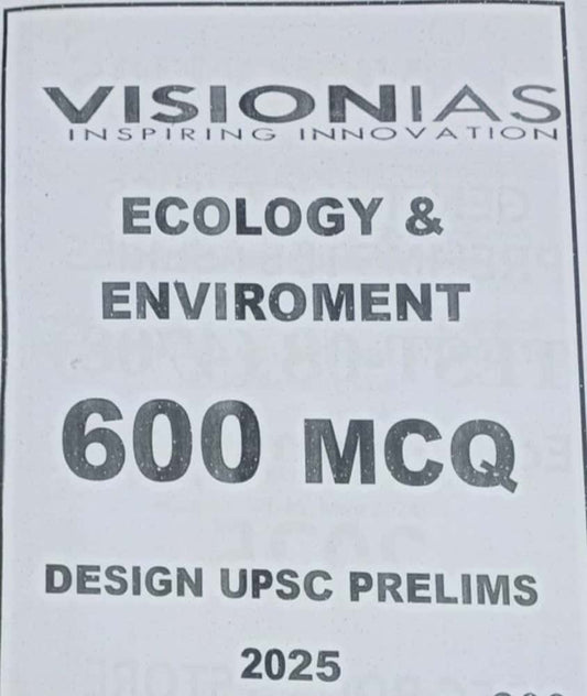 Vision IAS 600 MCQS Environment & Ecology For UPSC PRELIMS 2025 Exam Xerox Printed Material[English Medium]PHOTOCOPY