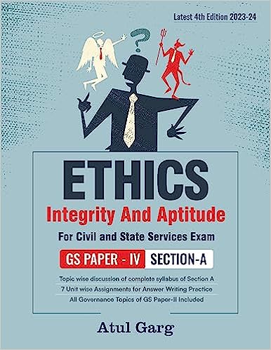 Ethics Integrity And Aptitude for Civil and State Services Exam GS Paper -IV Section A(2023-2024) By Atul Garg[Engish Medium]