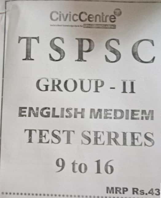 Civic Centre TSPSC Group -II Test Series Test 9-16, Part-2English Medium]Xerox Printed Material