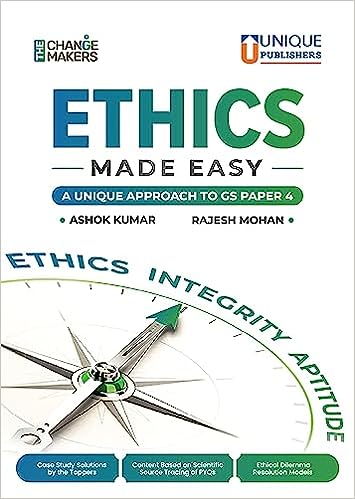 ETHICS Made Easy A Unique Approach to GS Paper-IV [English Medium]2023Ed Unique