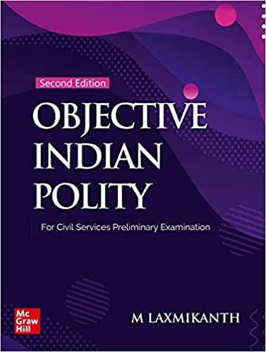 Objective Indian Polity By M Laxmikanth UPSC Civil Services Prelim State Administrative Exams[English Medium]