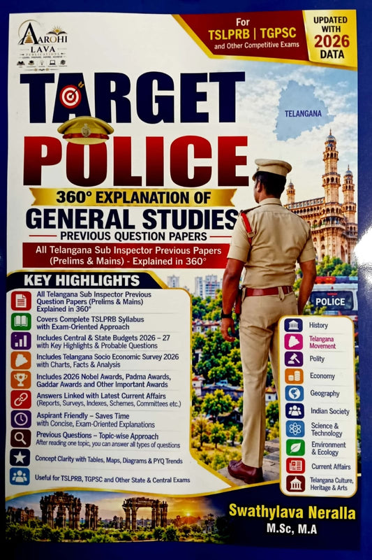 Target Police 360 Degree Explanations Of General Studies Previous Question Papers For TGPSC TSLPRB With 2026 Data By Swathylava Neralla[English Medium]