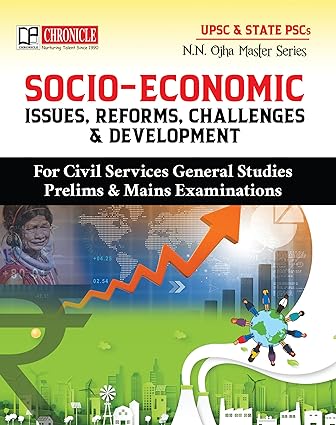 Socio-Economic Issues, Reforms, Challenges & Development By N N OJha and Chronicle Editorial Team[English Medium]2024Ed Chronicle