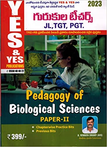TREI - RB Gurukula Teachers JL, TGT, PGT Pedagogy Of Biological Sciences Paper II [ ENGLISH MEDIUM ]May 2023Ed Yes